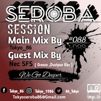Seroba Deep Sessions #088 Main Mix By Tokyo_86 by Tokyo_86 by Tokyo_86