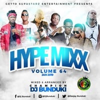 HYPE MIXX VOL 64 DJ BUNDUKI JAN 2018 by Dj Bunduki