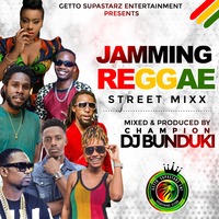 JAMMING REGGAE STREET MIXX 2019 DJ BUNDUKI by Dj Bunduki