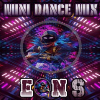 Mini Dance Mix 02 by EON-S