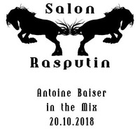 Antoine Baiser in the Mix @ Salon Rasputin (20.10.2018) by Salon Rasputin