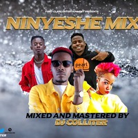 NINYESHE MIX ....MIX &amp; MASTERED BY DJ COLLITER by DJ COLLITER (WACHA BANA) TURNTABLE DOCTOR