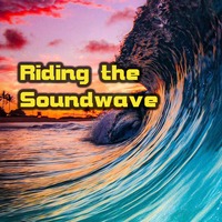 Riding the Soundwave (Melodic Progressive, Vocal Trance, Beach House)