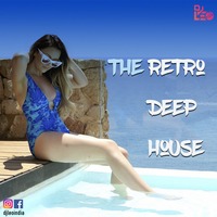 The Best Of Retro Deep House Mix 2020 | DJ Leo Podcast 3 | Mega Hits Mix | 80's &amp; 90's Non Stop Set by DJ Leo