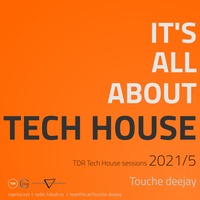 Tech House session 2021 - 5 by Touche