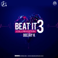 Beat It - Vol-3 (Collab Edition) - Deejay K