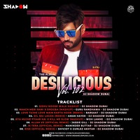 DESILICIOUS 102 - DJ SHADOW DUBAI