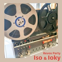 Iso &amp; Ioky - Revox party - Vinyl &amp; digital minimal house B2B by iso & ioky