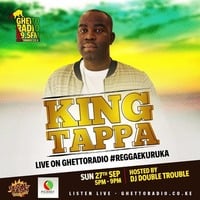 King Tappa Live on Reggae Kuruka 27th Sept 2020 by Dj Double Trouble