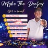 Myke The Deejay {The Rhythm Master}