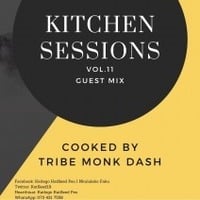 Kitchen Sessions Vol.11 Guest Mix (Cooked By Tribe Monk Dash) by Katlego KatSeed Peo