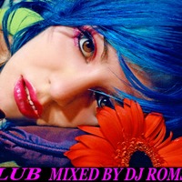 TOTAL CLUB JUST THE BEST MIX BY DJ ROMS by DJ ROMS PODCAST