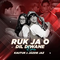Ruk Jaa Remix (KAUTUK AND JAZZIE JAZ EDIT ) by Jazzie Jaz