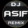 Dj Asif Remix ' DAR