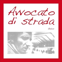 Radio Scarp - Francesco Tresca racconta Avvocato di strada Milano by Luca Cereda