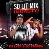 DJ LYTA & DJ STOPPA - SO LIT MIX (BOASTY) by Media101 KE