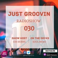 Just Groovin Radio Show 030 by Just Groovin