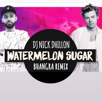 Watermelon Sugar (Bhangra Remix) - DJ Nick Dhillon by Nick Dhillon