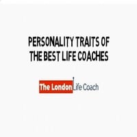 Personality Traits Of The Best Life Coaches by Joanne Watford