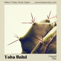 FridayAfterWorkAffair by Yoba (Guest Mix) by fawamusic