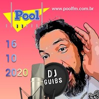 DJ GUIBS - POOL FM 16-10-2020 by DJ GUIBS