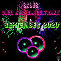 Babes Club and Dance Traxx September 2020 by Babe Live