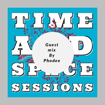 TIME AND SPACE SESSIONS
