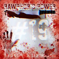 Rawphoric Power #19 - Hakkuh Edition - 01.03.2020 by #3rdWorldRaw