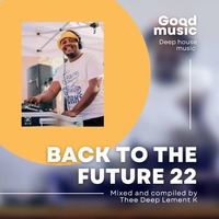 Back To The Future 22 - mixed and Compiled by Lement K. by Nkosi Gcina
