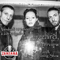 Lizzard, l'interview - ZanZanA Live Streaming Show - vendredi 15 janvier 2021 by ZanZanA Metal Interviews