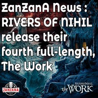 RIVERS OF NIHIL release their fourth full-length, The Work via Metal Blade Records - ZanZanA News by ZanZanA Metal Interviews