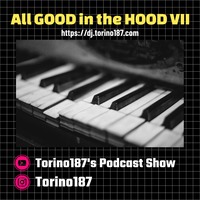 All GOOD in the HOOD VII by Torino187
