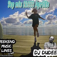 Top mix április 2k22 by Dj Dudee