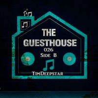 TGH - 026 (Side B) - TimDeepstar by TheGuestHouse
