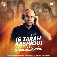 Is Tarah Aashiqui Ka (Re-Created) - DJ Dalal London by WR Records