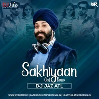 Sakhiyaan (Chill Remix) - DJ Jaz ATL by WR Records