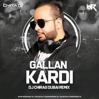 Gallan Kardi (Remix) - Jawaani Jaaneman - DJ Chirag Dubai by WR Records