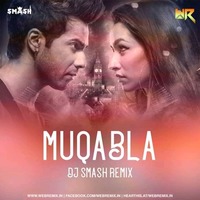 Muqabla (Remix) - Street Dancer 3D - Dj Smash by WR Records