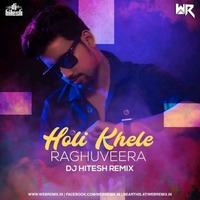Holi Khele Raghuveera (Remix) - DJ Hitesh by WR Records