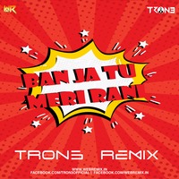 Ban Ja Tu Meri Rani (TRON3 Remix) by WR Records