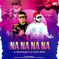 NA NA NA NA (Remix) - J Star - DJ Sue Project X DJ Vicky by WR Records