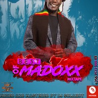 Best of Madoxx{Reggae} - Dj SulaHot { Hot Deejays Ent} by Dj SulaHot