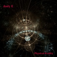 Physical Reality by Andy K