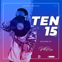 DJ PETROX - TEN 15 (EP 19) by DJ PETROX