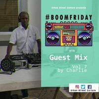 boomfriday vol 7 Guest by Dj Charlie OLD SCHOOL HOUSE by #BoomFriday