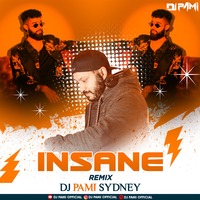 Insane Remix Dj Pami by DJ PAMI SYDNEY