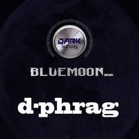 Bluemoon 2020 - D-Phrag.mp3 by TrueNorthRadio
