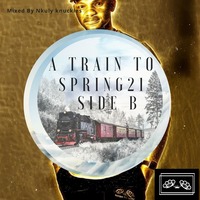 A train to spring21  side B by Nkuly Knuckles