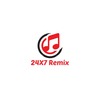 24X7 Remix
