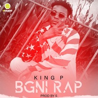 KING P - BGNI RAP by OKELEDO